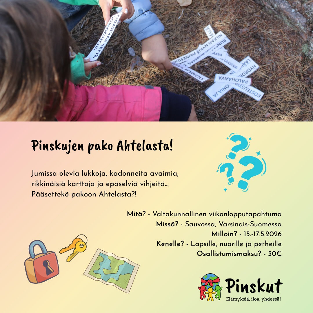 Pinskujen pako Ahtelasta 15.-17.5.2026!