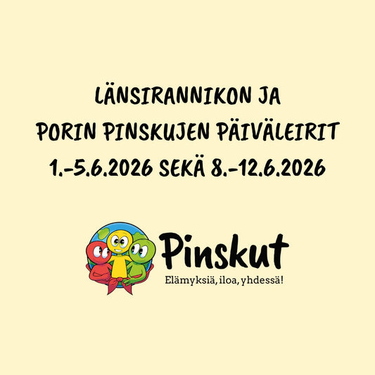 Länsirannikon ja Porin Pinskujen päiväleirit 1.-5.6.2026 sekä 8.-12.6.2026